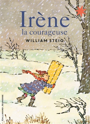 Irène la courageuse - William Steig