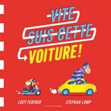 Vite, suis cette voiture ! - Lucy Feather