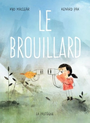 Le brouillard - Kyo Maclear