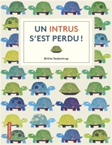 Un intrus s'est perdu ! - Britta Teckentrup