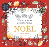 Boîtes cadeaux à colorier pour Noël - Sarah Walsh
