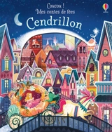 Coucou ! Mes contes de fées. Cendrillon - Anna Milbourne