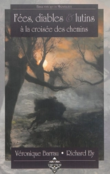 Fées, diables & lutins : à la croisée des chemins - Véronique Barrau
