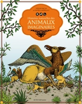 Histoires naturelles des animaux imaginaires - Damien Laverdunt