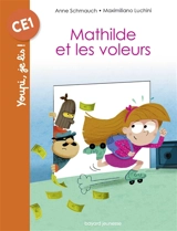 Mathilde et les voleurs - Anne Schmauch