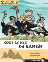 Les enfants du Nil. Vol. 13. Sous le nez de Ramsès - Alain Surget