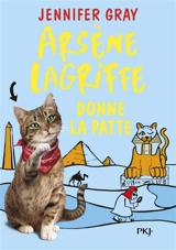 Arsène Lagriffe. Arsène Lagriffe donne la patte - Jennifer Gray