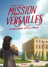 Mission Versailles - Emmanuelle Kecir-Lepetit