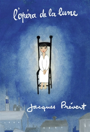 L'opéra de la Lune - Jacques Prévert