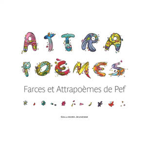 Attrapoèmes : farces et attrapoèmes de Pef - Pef