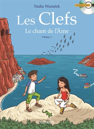 Les clefs. Vol. 1. Le chant de l'âme - Nadia Wasiutek