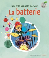 La batterie : Igor et la baguette magique - Leigh Sauerwein