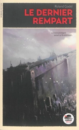 Le dernier rempart - Roland Godel