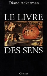 Le Livre des sens - Diane Ackerman