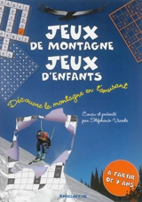 Jeux de montagne, jeux d'enfants : découvre la montagne en t'amusant - Stéphanie Viards
