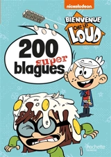 Bienvenue chez les Loud : 200 super blagues - Nickelodeon