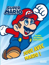 Super Mario : joue avec Mario ! : des jeux, des énigmes et plus encore ! - Courtney Carbone