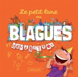 Le petit livre des blagues et devinettes - Célia Gallais