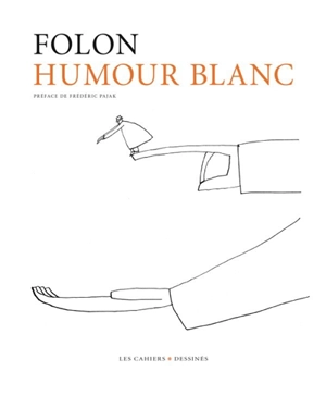 Humour blanc - Jean-Michel Folon