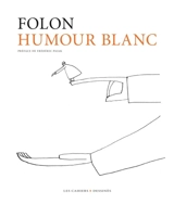 Humour blanc - Jean-Michel Folon