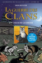 La guerre des clans. Le destin de Nuage de Jais. Vol. 3. Un coeur de guerrier - Dan Jolley