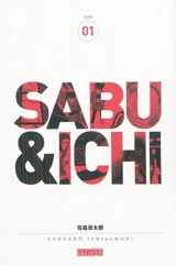 Sabu & Ichi. Vol. 1 - Shotaro Ishinomori