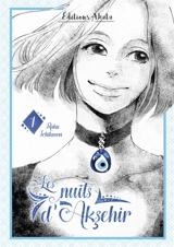 Les nuits d'Aksehir. Vol. 1 - Raku Ichikawa