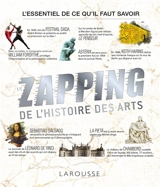 Le zapping de l'histoire des arts : l'essentiel de ce qu'il faut savoir - Gérard Denizeau
