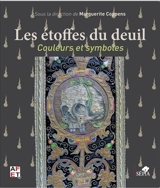 Les étoffes du deuil : couleurs et symboles : actes des journées d'étude, Musée national des arts asiatiques-Guimet, Paris, 27 et 28 novembre 2015