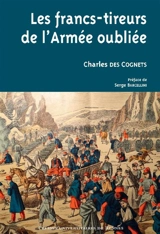 Les francs-tireurs de l'armée oubliée - Charles Des Cognets