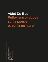 Réflexions critiques sur la poésie et sur la peinture - Jean-Baptiste Dubos