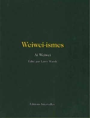 Weiwei-ismes - Weiwei Ai