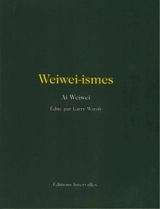 Weiwei-ismes - Weiwei Ai