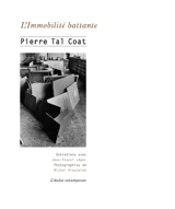 L'immobilité battante : entretiens avec Jean-Pascal Léger - Tal Coat