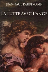 La lutte avec l'ange - Jean-Paul Kauffmann