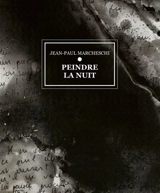Peindre la nuit - Jean-Paul Marcheschi
