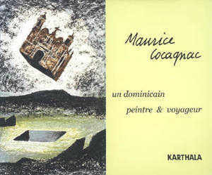 Maurice Cocagnac : un dominicain peintre & voyageur