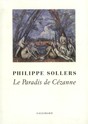 Le paradis de Cézanne - Philippe Sollers