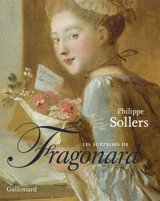 Les surprises de Fragonard - Philippe Sollers