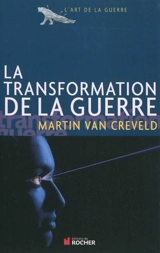 La transformation de la guerre - Martin Van Creveld