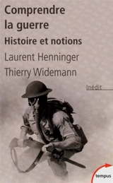 Comprendre la guerre : histoire et notions - Laurent Henninger