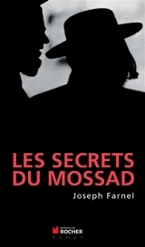 Les secrets du Mossad - Joseph Farnel