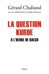La question kurde : à l'heure de Daech - Gérard Chaliand