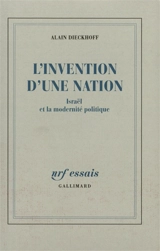 L'Invention d'une nation : Israël et la modernité politique - Alain Dieckhoff