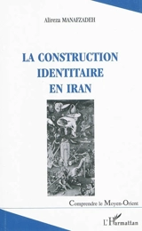 La construction identitaire en Iran - Alireza Manafzadeh