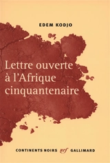 Lettre ouverte à l'Afrique cinquantenaire - Edem Kodjo