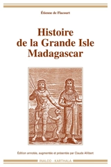 Histoire de la Grande Isle Madagascar - Etienne de Flacourt