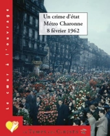 Un crime d'Etat : métro Charonne, 8 février 1962
