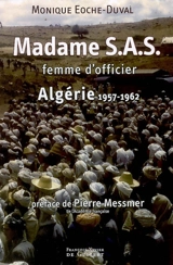 Madame SAS, femme d'officier : Algérie, 1957-1962 - Monique Eoche-Duval