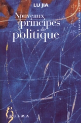 Nouveaux principes de politique - Jia Lu